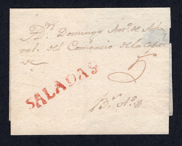 ARGENTINA - 1820 - PRESTAMP: Circa 1820. Undated colonial period cover from SALADAS to BUENOS AIRES with good strike of straight line 'SALADAS' marking in red. Rated '5' in manuscript. A very rare marking. Less than five examples are known.  (ARG/32109)