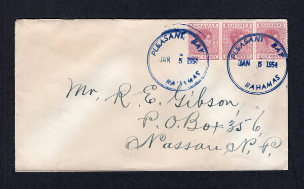 BAHAMAS - 1954 - CANCELLATION: Cover franked with strip of three 1938 ½d brown purple GVI issue (SG 149e) tied by two fine strikes of PLEASANT BAY cds in blue dated JAN 5 1954. Addressed to NASSAU with arrival cds on reverse.  (BAH/41877)