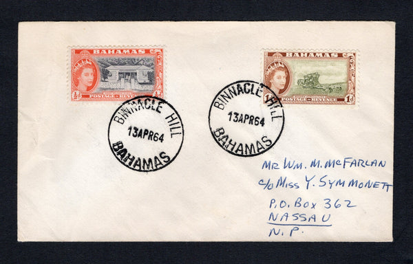 BAHAMAS - 1964 - CANCELLATION: Cover franked with 1954 ½d black & red orange and 1d olive green & brown QE2 issue (SG 201/202) tied by two fine strikes of BINNACLE HILL cds dated 13 APR 1964. Addressed internally to NASSAU.  (BAH/42961)