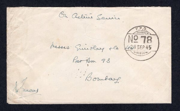 BURMA - 1945 - MILITARY MAIL: Stampless cover with manuscript 'On Active Service' at top and fine strike of Indian 'F.P.O. No. 78' cds dated 29 SEP 1945 located at MEIKTILA, BURMA. Addressed to BOMBAY with arrival cds on reverse.  (BUR/41955)