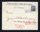 DOMINICAN REPUBLIC - 1910 - MARITIME: Printed 'Noboa & Recio, Azua, Rep. Dominicana.' cover with oval 'NOBOA & RECIO AZUA, R.D.' cachet on reverse dated JUN 1 1910 franked with 1906 5c black & blue 'Arms' issue (SG 163) tied by 'Lines' cancel  with fine strike of 'S.S. "CHEROKEE"' ship marking in blue on front. Addressed to USA with SANTO DOMINGO transit cds on reverse.  (DOM44343)