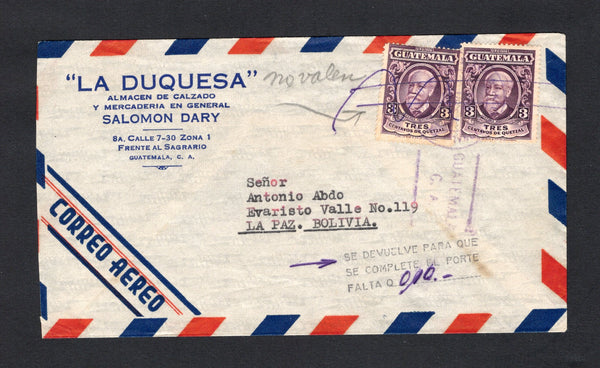 GUATEMALA - 1937 - INSTRUCTIONAL MARK & POSTAGE DUE: Circa 1954. Airmail cover franked with 2 x 1929 3c deep purple (SG 230) tied by GUATEMALA CITY cds with unclear date but looks to be 1954 and also by manuscript cancel with manuscript 'no valen' alongsode and handstruck three line 'SE DEVUELVE PARA QUE SE COMPLETE EL PORTE FALTA Q. 0.90' instructional tax marking alongside. Addressed to BOLIVIA. Unusual.  (GUA/42721)