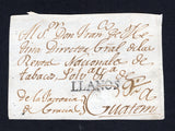 HONDURAS - 1810 - PRESTAMP: Circa 1810 'Tobacco' FRONT sent from SANTA ROSA DE COPAN to GUATEMALA CITY with fine strike of straight line LLANOS marking in black (Los Llanos was the original name of Santa Rosa de Copan). Addressed to the 'Director Gral de las Rentas de Tabacs'.  (HON/43273)