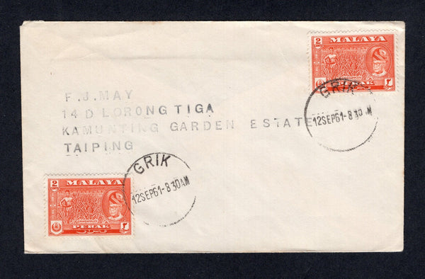 MALAYA - PERAK - 1961 - CANCELLATION: Cover franked with 2 x 1957 2c orange red (SG 151) tied by two fine strikes of GRIK cds. Addressed to TAIPING.  (MYA/21325)