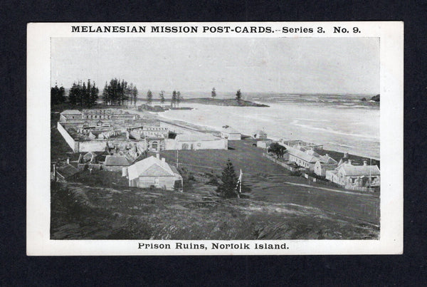 NORFOLK ISLAND - 1910 - POSTCARD: Circa 1910 black & white PPC 'Melanesian Mission Post-Card – Series 3 No 9 - Prison Ruins, Norfolk Is.' Printed by 'Smith & Anthony Limited'. Fine unused.  (NFI/41888)