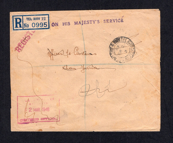 PALESTINE - 1948 - OFFICIAL MAIL, REGISTRATION & DESTINATION: Stampless registered official cover with 'ON HIS MAJESTY'S SERVICE' handstamp in purple at top with TEL AVIV DIZENGOFF ST B.O. cds dated 2 MR 1948 and printed 'TEL AVIV 12' registration label alongside. Addressed to KHAN YUNIS, GAZA with a variety of transit & arrival marks on reverse along with OHMS label and various official cachets. Cover has a repair on reverse but otherwise an interesting item sent just prior to the formation of Israel.  (P