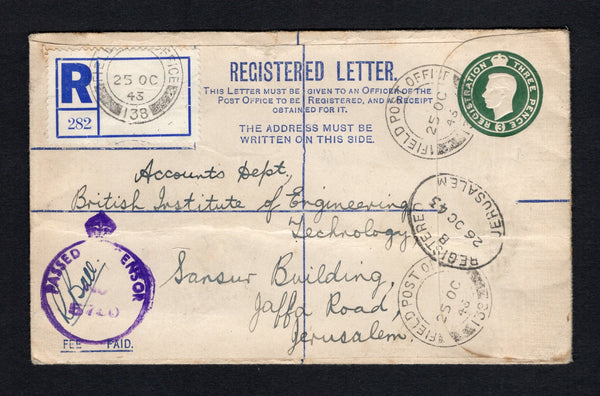 PALESTINE - 1943 - MILITARY MAIL & REGISTRATION: Great Britain 3d green GVI military postal stationery registered envelope (H&G IC2A) used with FIELD POST OFFICE 138 cds dated 25 OC 1943 located in Palestine between November 1941 and May 1945 with plain printed registration label with an additional strike of the cds. Addressed to JERUSALEM with FIELD POST OFFICE 121 transit cds dated 25 OC 1943 located at RAFAH serving APO S253 and also FIELD POST OFFICE 156 transit cds dated 26 OCT located in Palestine on