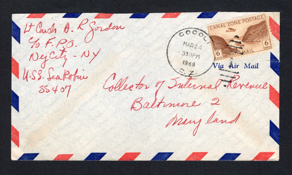 PANAMA - CANAL ZONE - 1949 - CANCELLATION & SUBMARINE MAIL: Cover with manuscript 'Lt Cuch A R Gordon, c/o F.P.O. NY City - NY. U.S.S. Sea Robin SS407' return address on front franked with 1931 6c brown AIR issue (SG 128) tied by COCOLI C.Z. duplex cds dated MAR 24 1949. Addressed to USA. The USS Sea Robin was a Balao class submarine which operated between 1944- 1970 and wa based in the Canal Zone between 1945-1949. Scarce.  (PAN/43138)