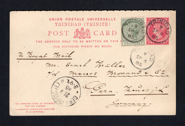 TRINIDAD & TOBAGO - 1885 - POSTAL STATIONERY: 1d + 1d carmine on cream QV postal stationery reply card (H&G 6, both halves intact) used with added 1883 ½d dull green QV issue (SG 106) tied by TRINIDAD cds's dated SP 4 1885 and with uncancelled ½d dull green attached to reply half which is unused. Addressed to GERMANY with arrival cds on front. Long commercial message on reverse.  (TRI43535)
