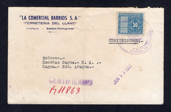 VENEZUELA - 1957 - POSTAL FISCALS, CANCELLATION & REGISTRATION: Registered cover franked with single 1956 50c blue 'Timbre Fiscal' REVENUE issue tied by undated ACARIGUA ESTADO PORTUGUESA 'Arms' cancel with handstruck 'JUN 13 1957' date alongside and straight line 'CERTIFICADOS' with manuscript registration number. Addressed to CAGUA with currency declaration cachet signed on reverse.  (VEN/10946)