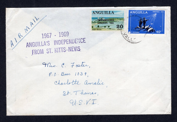 ANGUILLA - 1969 - COMMEMORATIVE ISSUE: Cover franked with 1968 40c black & blue and 1969 20c 'Independence' overprint issue (SG 47 & unlisted) tied by light strike of ANGUILLA VALLEY cds dated 21 JAN 1969. Addressed to DT THOMAS, US VIRGIN ISLANDS with fine strike of '1967 - 1969 ANGUILLA'S INDEPENDENCE FROM ST. KITTS-NEVIS' cachet in purple on front. Backflap missing.  (ANG/28988)