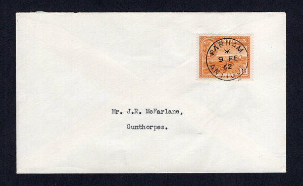 ANTIGUA - 1962 - CANCELLATION: Cover franked with single 1953 6c yellow ochre QE2 issue (SG 126) tied by superb strike of PARHAM cds dated 9 FEB 1962. Addressed locally to GUNTHORPES.  (ANT/37090)
