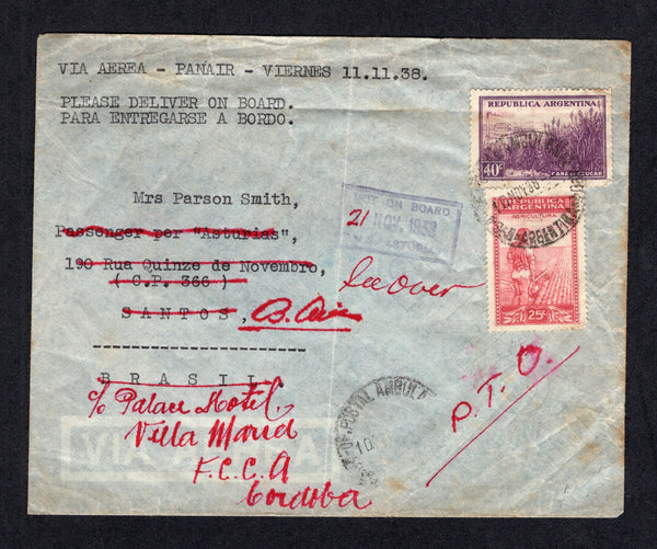 ARGENTINA - 1938 - TRAVELLING POST OFFICES & MARITIME: Airmail cover franked with 1936 25c carmine red & pink and 40c purple & mauve (SG 656 & 658) tied by somewhat unclear strike of OF. POSTAL AMBULANTE No.64 cds dated 10 NOV 1938 with two good strikes on reverse. Addressed to 'Passenger per "Asturias"' at SANTOS, BRAZIL with large boxed 'RECEIVED ON BOARD "ASTURIAS" 21 NOV 1938 Passenger Landed Bs Aires 15 Nov 38' on reverse and small boxed 'NOT ON BOARD 21 NOV 1938 R.M.S. ASTURIAS' cachet in purple on f