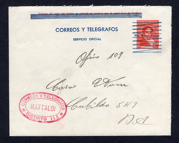 ARGENTINA - 1945 - POSTAL STATIONERY: Circa 1945. 10c red 'Rivadavia' postal stationery envelope (H&G B42) with 'Sin Valor Postal' ZIGZAG overprint in blue for Official use cancelled with fine oval CORREOS Y TELEGRAFOS MATTALDI DISTRITO 11o cancel in red. Addressed to BUENOS AIRES.  (ARG/9042)