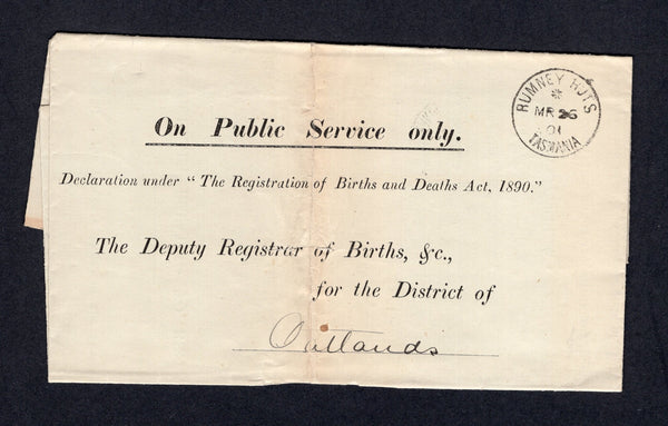 AUSTRALIAN STATES - TASMANIA  -  1901  -  OFFICIAL MAIL & CANCELLATION: Stampless folded Official 'Register of Births & Deaths' form headed 'On Public Service Only' used with lovely RUMNEY HUTS cds, addressed to OATLANDS. Rumney Huts was renamed BADEN in 1902. Very unusual.  (AUS/159)