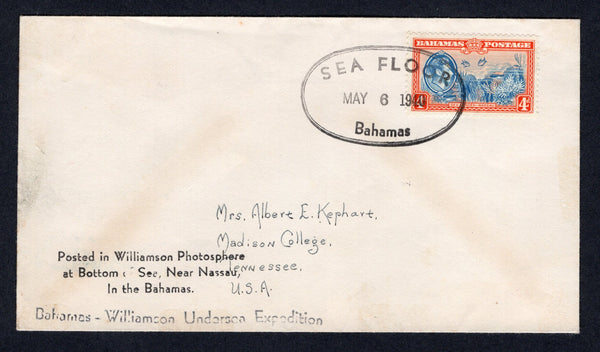 BAHAMAS - 1940 - CANCELLATION: Plain cover franked with 1938 4d light blue & red orange GVI issue (SG 158) tied by fine oval SEA FLOOR BAHAMAS cancel dated May 6 1940 with 'POSTED IN THE WILLIAMSON PHOTOSPHERE AT BOTTOM OF SEA, NEAR NASSAU IN TH BAHAMAS' cachet & 'Bahamas - Williamson Undersea Expedition' marking both on front. Addressed to USA.  (BAH/17820)