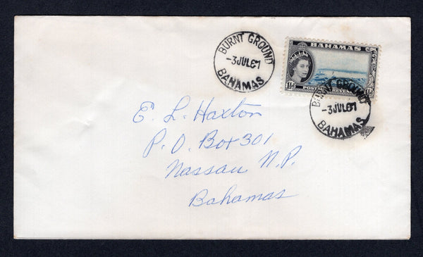 BAHAMAS - 1961 - CANCELLATION: Commercial cover franked with single 1954 1½d blue & black QE2 issue (SG 203) tied by BURNT GROUND cds dated 3 JUL 1961 with a fine second strike alongside. Addressed internally to NASSAU.  (BAH/38323)