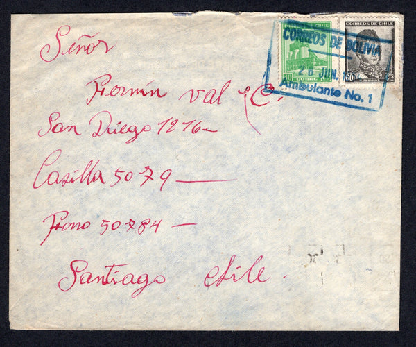 BOLIVIA - 1954 - TRAVELLING POST OFFICES: Cover franked with Chilean 1938 40c emerald green and 1948 60c black (SG 272 & 379) tied by fine strike of boxed CORREOS DE BOLIVIA AMBULANTE No. 1 cancel in blue dated 26 JUN 1954. Addressed to SANTIAGO with blurred ANTOFAGASTA transit cds and SANTIAGO arrival cds's all on reverse. Chilean stamps were generally allowed on this section of the railway as it formed part of the line from Bolivia to the port of Antofagasta and then on to the rest of Chile.  (BOL/32285)