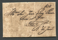 BRAZIL - 1827 - PRESTAMP MAIL: Folded letter from SAO PAULO to RIO DE JANEIRO with fine strike of small boxed 'S.PAULO' marking in black. Rated 100rs in manuscript. Cover has the usual overall toning. Scarce.  (BRA/26540)