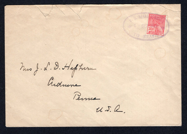 BRAZIL - 1928 - US NAVAL MISSION: Cover franked with single 1920-1940 300rs rose red 'Industry' definitive tied by oval U.S. NAVAL MISSION TO BRAZIL cancel in purple dated 5 DEZ 1928. Addressed to USA with nice 100rs green on yellow 'Diamond' TB seal on reverse. Cover a little roughly opened at top.  (BRA/8192)