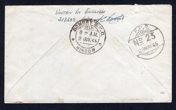 BURMA - 1945 - MILITARY: Stampless cover with manuscript 'On Active Service' at top with fine strike of Indian 'F.P.O. No. 23' cds on reverse dated 28 MAY 1945 of the 5th Division of the Indian Army stationed at PEGU, BURMA. Addressed to INDIA, censored with circular UNIT CENSOR A899 mark on front and arrival cds on reverse.  (BUR/35913)
