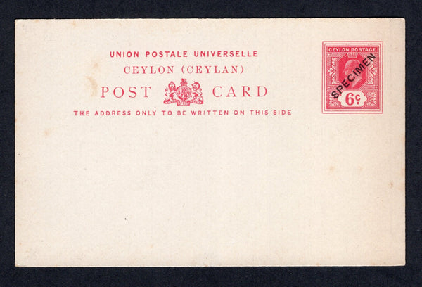 CEYLON - 1907 - POSTAL STATIONERY: 6c carmine on white EVII postal stationery card (H&G 47) with 'SPECIMEN' overprint in black. Fine unused.  (CEY/40101)