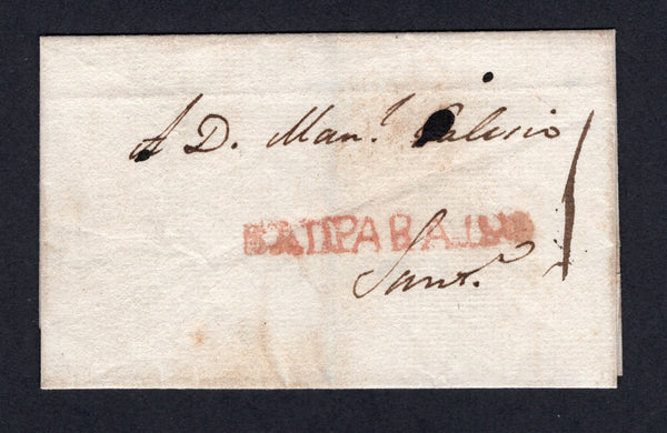CHILE - 1810 - PRESTAMP & SPANISH COLONIAL PERIOD: Circa 1810. Undated cover from VALPARAISO to SANTIAGO with good strike of straight line BALPARAISO marking in red. Rated '1' in manuscript. Addressed to 'A D. Man'l Galecio Sant'. Fine.  (CHI/29273)