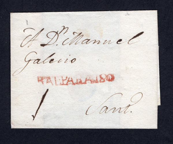 CHILE - 1810 - PRESTAMP & SPANISH COLONIAL PERIOD: Circa 1810. Undated cover from VALPARAISO to SANTIAGO with good strike of straight line BALPARAISO marking in red. Rated '1' in manuscript. Addressed to 'A Dn Manuel Galecio Sant'. Fine.  (CHI/29274)