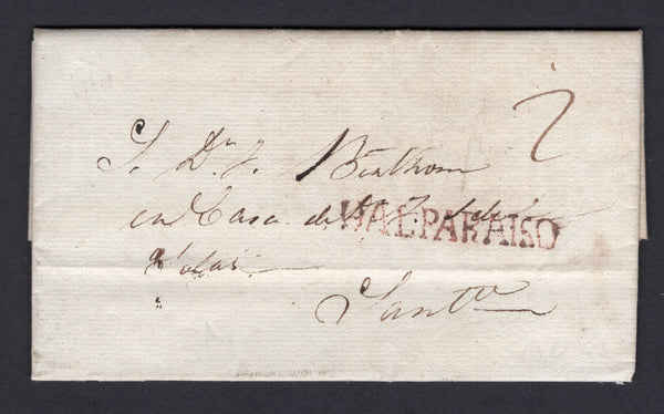 CHILE - 1824 - PRESTAMP & SPANISH COLONIAL PERIOD: Colonial period complete folded letter sent from VALPARAISO to SANTIAGO with good strike of straight line UALPARAISO marking in red. Rated '2' in manuscript.  (CHI/32138)