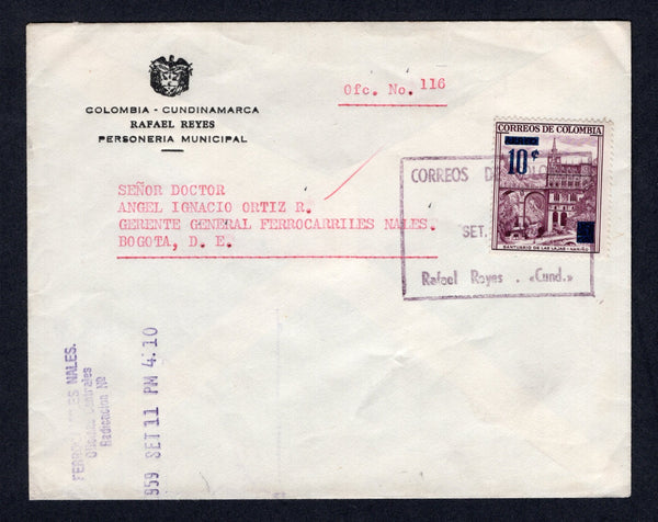 COLOMBIA - 1959 - TRAVELLING POST OFFICES, CANCELLATION & OFFICIAL MAIL: Headed 'Colombia - Cundinamarca Rafael Reyes Personeria Municipal' official cover franked with 1959 10c on 25c purple (SG 951) tied by fine boxed CORREOS DE COLOMBIA RAFAEL REYES (CUND) cancel in purple. Addressed to BOGOTA with additional official cachet on reverse and good strike of 'FERROCARRILES NALES OFICINA CENTRALES RADICACION No. 1959 SET 11 PM 4:10' travelling post office marking in purple on front.  (COL/8427)