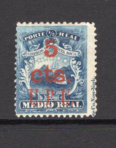 COSTA RICA - 1882 - CLASSIC ISSUES: 5c on ½r deep blue 'U.P.U.' surcharge issue a very fine unused copy without gum. Very scarce & underrated issue. (SG 11)  (COS/28188)