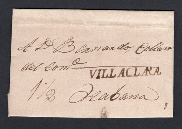 CUBA - 1829 - PRESTAMP: Complete folded letter from VILLA CLARA to HAVANA with fine strike of straight line 'VILLACLARA' marking in black. Rated '½r' in manuscript.  (CUB/36486)