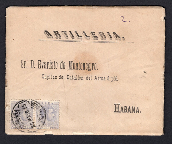 CUBA - 1885 - MILITARY MAIL: Cover with printed 'ARTILLERIA' at top franked with pair 1882 5c dull lavender 'Alfonso XII' issue (SG 100) tied by SANTA CLARA cds dated 30 MAY 1885. Addressed to 'Sr D. Evaristo de Montenegro, Capitan del Batallon de Arma a pie. Habana' with arrival cds's on reverse. Envelope has split around 3 sides.  (CUB/37393)