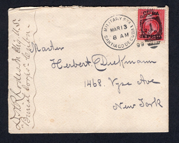 CUBA - 1899 - SPANISH AMERICAN WAR: Cover with manuscript 'D. H. Rhodes - U.S. Burial Corps - Cuba' at left franked with 1899 2½c on 2c red 'US Occupation' overprint issue (SG 248a) tied by fine strike of MILITARY STA 1 SANTIAGO DE CUBA duplex cds dated MAR 13 1899. Addressed to USA with arrival marks on reverse.  (CUB/39045)