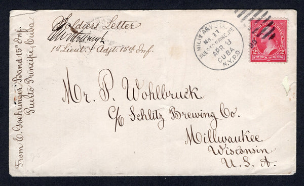 CUBA - 1899 - SPANISH AMERICAN WAR: Cover with manuscript 'Soldier's Letter' and 'From E Groehringer, Band 15th Inf, Puerto Principe, Cuba' at left counter signed by commanding officer franked with USA 1898 2c rose pink (SG 284c) tied by fine strike of MILITARY STA No. 11 PUERTO PRINCIPE CUBA, N.Y.P.O. duplex cds dated APR 8 1899. Addressed to USA with HAVANA transit and USA arrival marks on reverse. Cover has repaired hole at lower right. Scarce. Ex Kouri.  (CUB/39770)