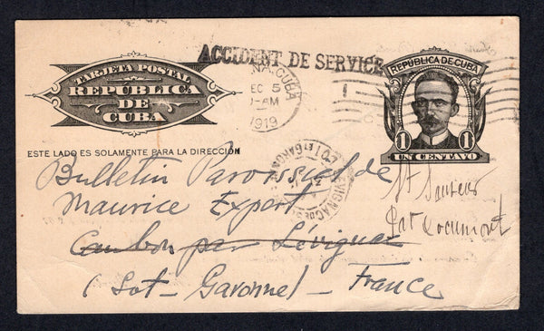 CUBA - 1919 - DISASTER MAIL: 1c black postal stationery card (H&G 39) used with HABANA machine cancel dated DEC 5 1919. Addressed to FRANCE with straight line 'ACCIDENT DE SERVICE' cachet in black on front with French transit & arrival marks on front & reverse. This card was sent on the 'SS Imperator' which sailed from New York on 11th December and experienced severe storms while at sea resulting in the mail and cargo being damaged. The ship arrived at Southampton on 25th December where mail was forwarded.