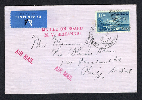 CUBA - 1939 - MARITIME MAIL: Cover franked with single 1931 10c blue International AIR issue (SG 338) tied by ESTACION CENTRAL HABANA duplex cds with blue airmail label. Addressed to USA with fine strike of two line 'MAILED ON BOARD M.V. BRITANNIC' marking in magenta.  (CUB/8658)