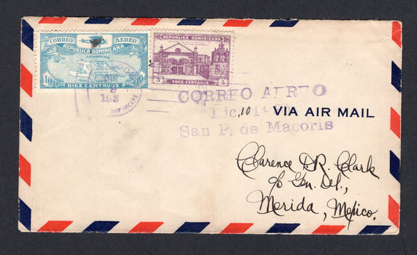 DOMINICAN REPUBLIC - 1931 - FIRST FLIGHT: Airmail cover franked with 1930 10c light blue AIR issue & 1931 3c purple (SG 280 & 296) tied by SANTIAGO roller cancel. Flown on the SAN PEDRO DE MACORIS - MEXICO First Flight with large three line 'CORREO AEREO DIC 10 1931 San P. De Macoris' cachet in purple with '10' of date added in manuscript. Mexican arrival cds's on reverse. Unlisted in Muller.  (DOM/8711)