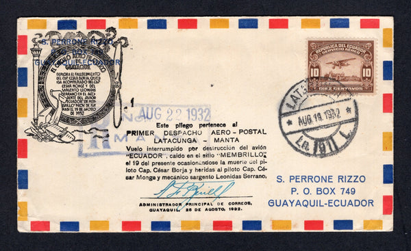 ECUADOR - 1932 - CRASH MAIL: Airmail cover franked with single 1929 10c brown AIR issue (SG 460) tied by LATACUNGA cds dated AUG 19 1932. Flown on the Latacunga - Manta Military first flight by the airplane 'Ecuador' which crashed on route in Mombrillo killing the pilot 'Captain Cesar Borja'. The cover was registered in MANTA for onward transmission with boxed MANTA registration marking dated AUG 22 1932 on front and has an illustrated 'Crashed Plane' cachet applied in memory of Captain Borja and his crew 