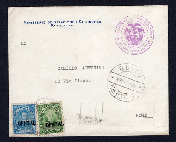 ECUADOR - 1929 - OFFICIAL MAIL: Printed 'Ministerio de Relaciones Exteriores Particular' envelope franked with 1920 5c pale blue and 1927 10c yellow green 'OFICIAL' overprint issue (SG O405 & O446) tied by unclear QUITO cds dated NOV 17 1929 with fine second strike alongside. Addressed to ITALY with arrival cds on reverse.  (ECU/41067)