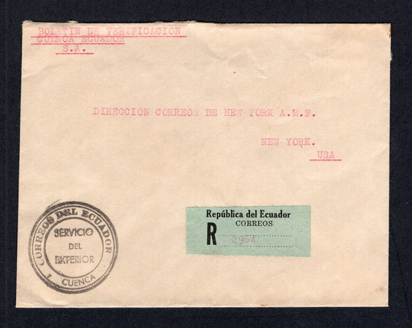 ECUADOR - 1935 - OFFICIAL MAIL: Circa 1935. Stampless official cover with typed 'BOLETIN DE VERIFICACION, CUENCA, ECUADOR' at top with undated circular 'CORREOS DEL ECUADOR SERVICIO DEL EXTERIOR CUENCA' marking in black on front & reverse with printed black on green registration label alongside. Addressed to USA.  (ECU/41393)