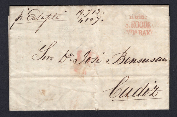 GIBRALTAR - 1847 - FORERUNNER & SPANISH MAIL AGENT IN GIBRALTAR: Complete folded letter datelined 'Gibraltar 25 Noviembre 1847' endorsed on front 'Estafeta' with three line 'GIB S.ROQUE ANDA BAXA' marking in red used on mail sent via the Spanish postal agent on Gibraltar. Addressed to CADIZ, SPAIN with SAN ROQUE transit cds on reverse.  (GIB/27424)