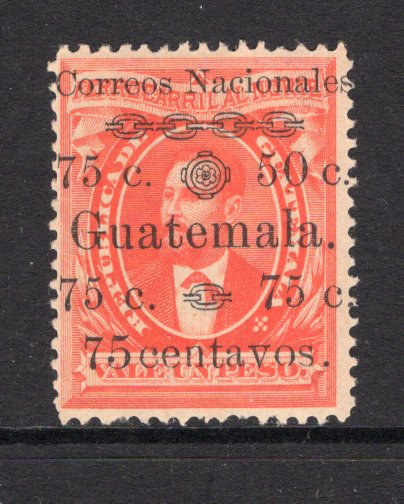 GUATEMALA - 1886 - RAILWAY BOND ISSUE: 75c on 1p vermilion 'Railway Bond' issue with variety 50c FOR 75c AT TOP RIGHT, a fine mint copy, underrated variety. (SG 28e)  (GUA/2531)
