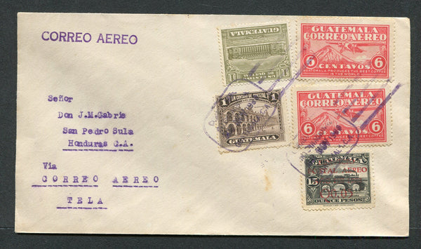 GUATEMALA - 1930 - AIRMAIL: Cover with 1929 1c sepia, 2 x 1930 6c rose carmine AIR issue, 1929 5c on 15p black AIR overprint issue & 1927 1c olive green TAX stamp (SG 228, 254, 240 & 223) all tied by boxed CORREO AEREO INTERNACIONAL GUATEMALA cancels dated 22 NOV 1930 with straight line 'CORREO AEREO' handstamp at top left. Addressed to SAN PEDRO SULA, HONDURAS with type 'Via CORREO AEREO TELA' on front & SAN LOREZO VALLE & TELA ATLANTIDA transit cds's & SAN PEDRO SULA arrival cds all on reverse.