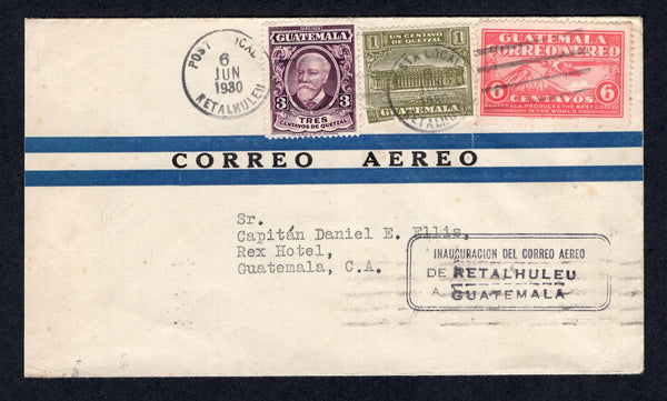 GUATEMALA - 1930 - FIRST FLIGHT: First Flight cover franked with 1929 3c purple, 1930 6c red AIR issue & 1927 1c olive green TAX issue (SG 230, 223 & 254) tied by RETALHULEU cds's dated 6 JUN 1930. Flown on the inaugural flight for the RETALHULEU - GUATEMALA CITY domestic route with boxed 'INAUGURACION DEL CORREO AEREO DE RETALHULEU A GUATEMALA' cachet in black. GUATEMALA CITY arrival cds dated the same day on reverse. (Muller #31, Goodman #AM24b)  (GUA/31257)