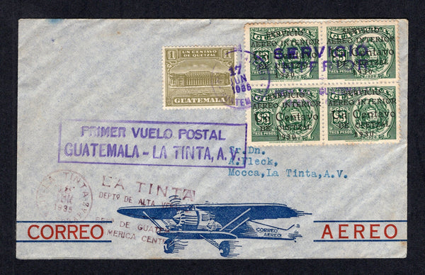 GUATEMALA - 1935 - FIRST FLIGHT: Airmail cover franked with block of four 1930 1c on 3p deep green 'Airmail' SURCHARGE issue plus 1927 1c olive green TAX issue (SG 255 & 223) tied by SERVICIO INTERIOR GUATEMALA cancel dated 17 JUN 1935. Flown on the GUATEMALA CITY - LA TINTA first flight with boxed 'PRIMER VUELO POSTAL GUATEMALA - LA TINTA A.V.' cachet in purple on front along with LA TINTA arrival mark dated the next day. An uncommon flight. (Muller #54a, Goodman #AM34a)  (GUA/31261)