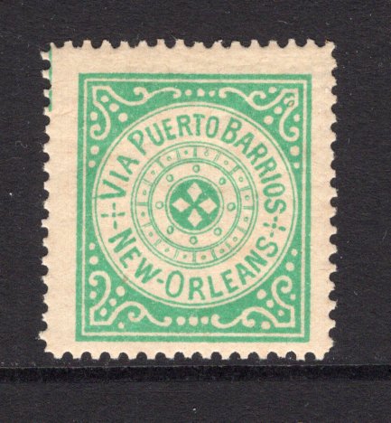 GUATEMALA - 1890 - CINDERELLA: Green 'Routing Label' inscribed 'VIA PUERTO BARRIOS' and 'NEW ORLEANS' with central circular design, perforated & gummed. Uncommon.  (GUA/41303)