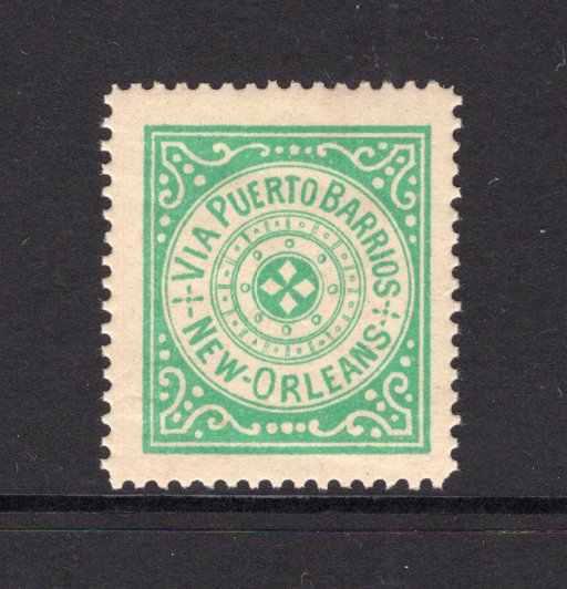 GUATEMALA - 1890 - CINDERELLA: Green 'Routing Label' inscribed 'VIA PUERTO BARRIOS' and 'NEW ORLEANS' with central circular design, perforated & gummed. Uncommon.  (GUA/41605)