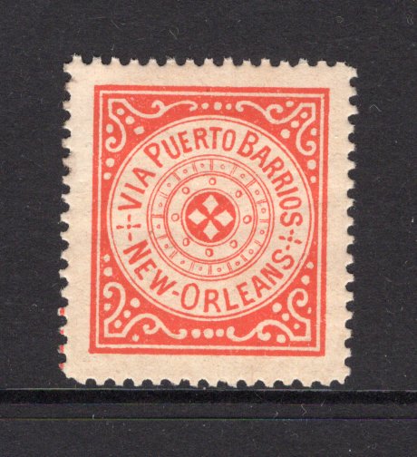 GUATEMALA - 1890 - CINDERELLA: Red 'Routing Label' inscribed 'VIA PUERTO BARRIOS' and 'NEW ORLEANS' with central circular design, perforated & gummed. Uncommon.  (GUA/41609)