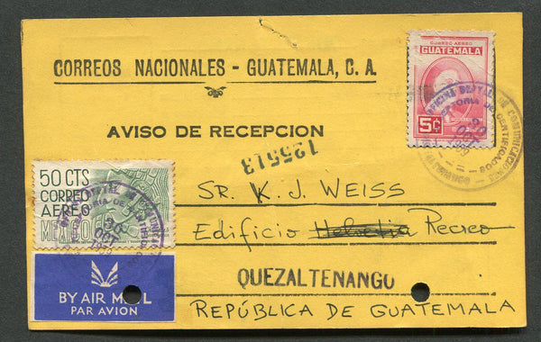 GUATEMALA - 1959 - AR CARD: Headed 'Correos Nacionales - Guatemala C A AVISO DE RECEPCION' card used back from MEXICO to QUEZALTENANGO franked with Mexican 1953 50c green airmail issue (SG 854) and Guatemala 1947 5c carmine (SG 462) both tied on arrival by RECEPTORIA DE CERTIFICADOS QUEZALTENANGO cds's with various other transit marks on reverse. Two punch holes at base but very unusual with a mixed franking.  (GUA/9475)